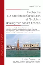 Recherche sur la notion de Constitution et l'évolution des régimes constitutionnels