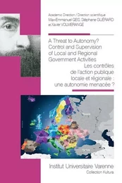 A THREAT TO AUTONOMY? CONTROL AND SUPERVISION OF LOCAL AND REGIONAL GOVERNMENT A