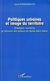 Politiques urbaines et image du territoire