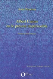 Albert Camus ou le présent impérissable