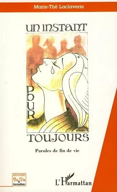 Un instant pour toujours - Marie-Thé Laclaverie - Editions L'Harmattan