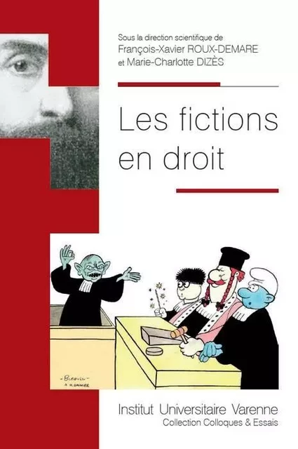 LES FICTIONS EN DROIT -  ROUX-DEMARE F.-X., Marie-Charlotte Dizès - IUV