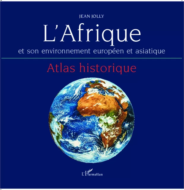 L'Afrique et son environnement européen et asiatique - Jean Jolly - Editions L'Harmattan