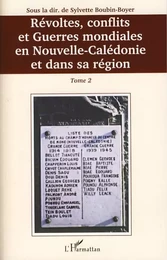 Révoltes, conflits et Guerres mondiales en Nouvelle-Calédonie et dans sa région