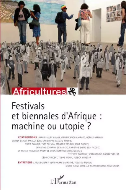 Festivals et biennales d'Afrique: machine ou utopie ? -  - Editions L'Harmattan