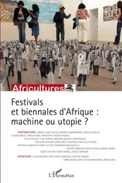 Festivals et biennales d'Afrique: machine ou utopie ?