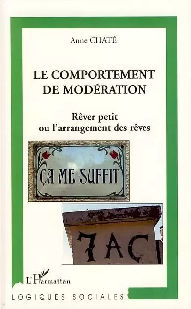 Le comportement de modération - Anne Chate - Editions L'Harmattan