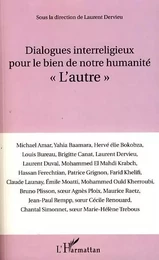 Dialogues interreligieux pour le bien de notre humanité