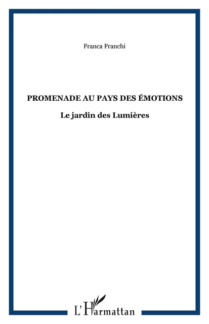 Promenade au pays des émotions - Franca Franchi - Editions L'Harmattan