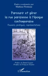 Parcourir et gérer la rue parisienne à l'époque contemporaine