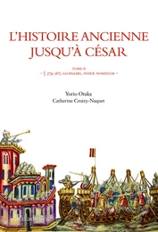 HISTOIRE ANCIENNE JUSQU'A CESAR (ESTOIRES ROGIER) T.II