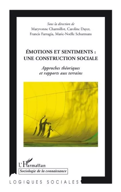 Emotions et sentiments : une construction sociale -  - Editions L'Harmattan