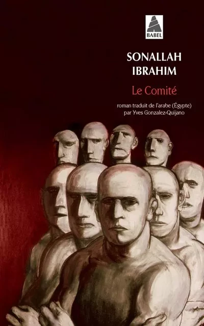 Le Comité - Sonallah Ibrahim - ACTES SUD