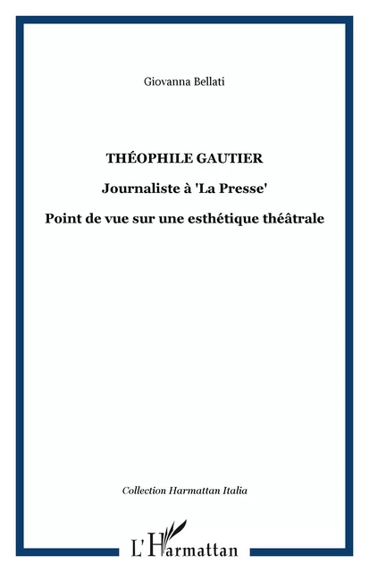 Théophile Gautier - Giovanna Bellati - Editions L'Harmattan