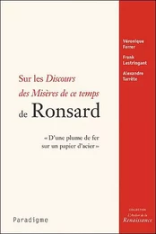 SUR LES DISCOURS DES MISERES DE CE TEMPS DE RONSARD