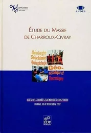 Étude du massif de Charroux-Civray actes des Journées scientifiques CNRS-ANDRA, Poitiers, 13 et 14 octobre 1997