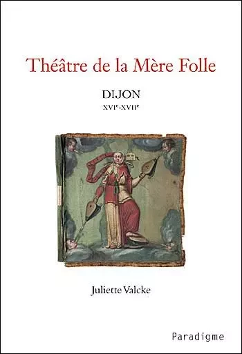 Théâtre de la Mère Folle - Juliette Valcke - PARADIGME