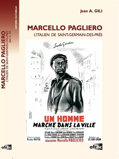 Marcello Pagliero - l'Italien de Saint-Germain-des-Prés -  - AFRHC