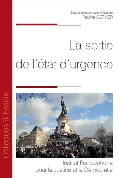 La sortie de l'état d'urgence - Pauline Gervier - IFJD