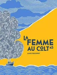 La Femme au Colt 45