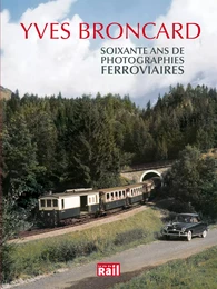 SOIXANTE ANS DE PHOTOGRAPHIES FERROVIAIRES