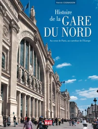 HISTOIRE DE LA GARE DU NORD