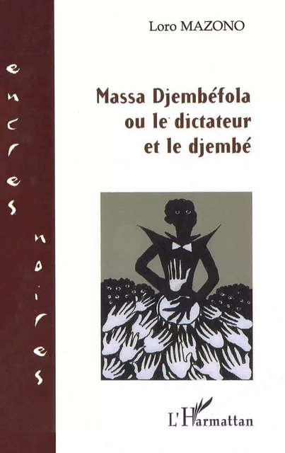 Massa Djembéfola - Loro Mazono - Editions L'Harmattan