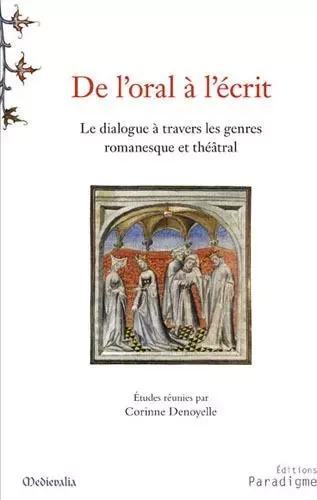 De l'Oral à l'écrit, Le dialogue à travers mes genres romanesque et théâtral M80 - Corinne Denoyelle - PARADIGME