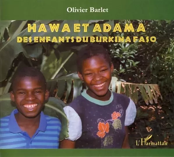 Hawa et Adama des enfants du Burkina Faso - Olivier Barlet - Editions L'Harmattan