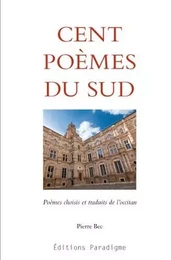 CENT POÈMES DU SUD, POÉMES CHOISIS ET TRADUITS DE L'OCCITAN