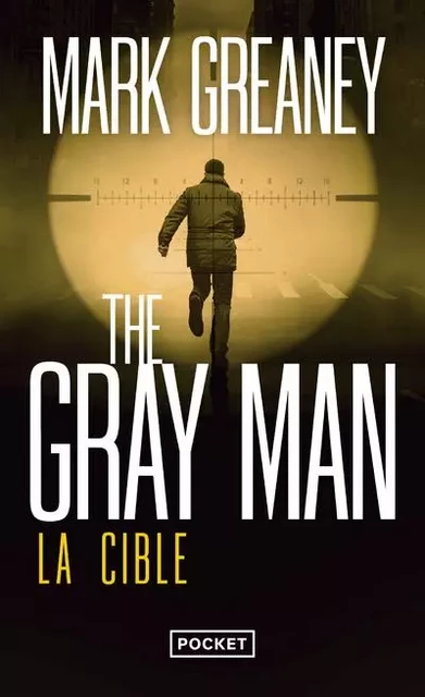 The Gray Man - Tome 2 La Cible - Mark Greaney - Univers Poche