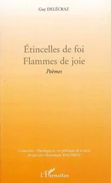 Etincelles de foi. Flammes de joie