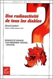 RADIOACTIVITE DE TOUS LES DIABLES-BIENFAITS ET MENACES...