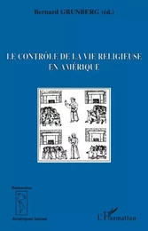 Le contrôle de la vie religieuse en Amérique