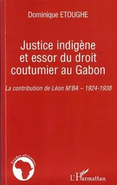 Justice indigène et essor du droit coutumier au Gabon