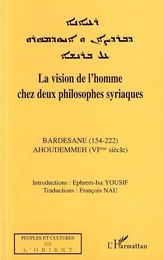 La vision de l'homme chez deux philosophes syriaques