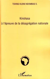 Kinshasa à l'épreuve de la désagrégation nationale