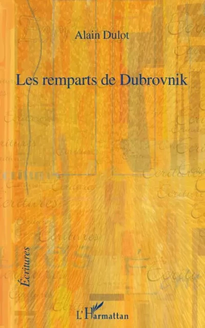 Les remparts de Dubrovnik - Alain Dulot - Editions L'Harmattan