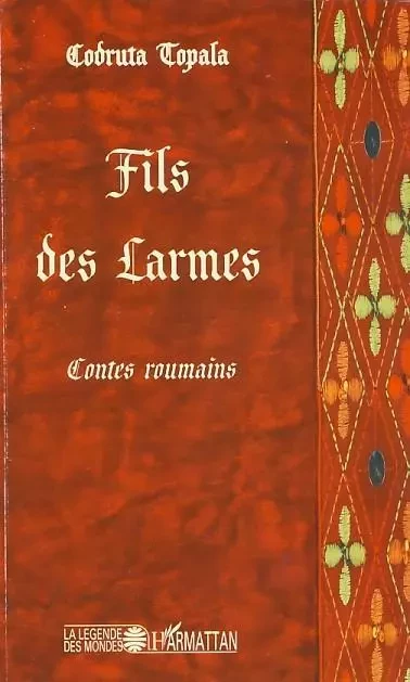 Fils des larmes - Codruta Topala - Editions L'Harmattan