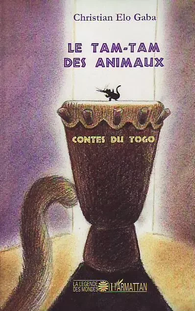 Le Tam-tam des animaux - Claire Mobio, Christian Elo Gaba - Editions L'Harmattan