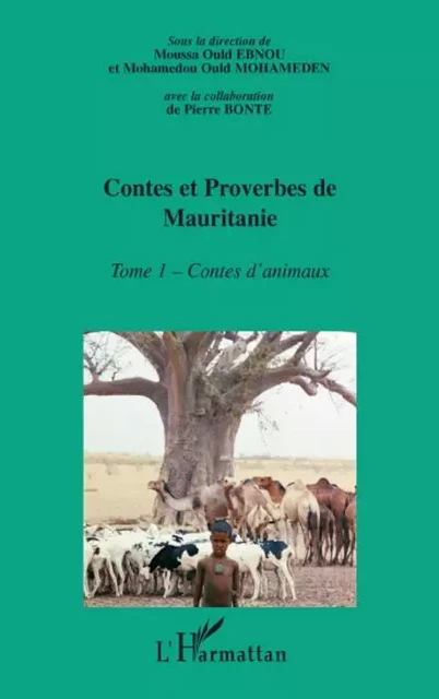 Contes et proverbes de Mauritanie - Tome I - Mohamedou Ould Mohameden, Moussa Ould Ebnou - Editions L'Harmattan