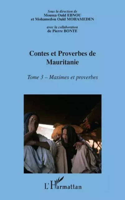 Contes et proberves de Mauritanie - Tome 3 - Mohamedou Ould Mohameden, Moussa Ould Ebnou - Editions L'Harmattan