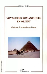 Voyageurs romantiques en Orient