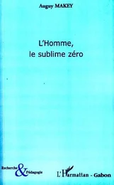 L'Homme, le sublime zéro