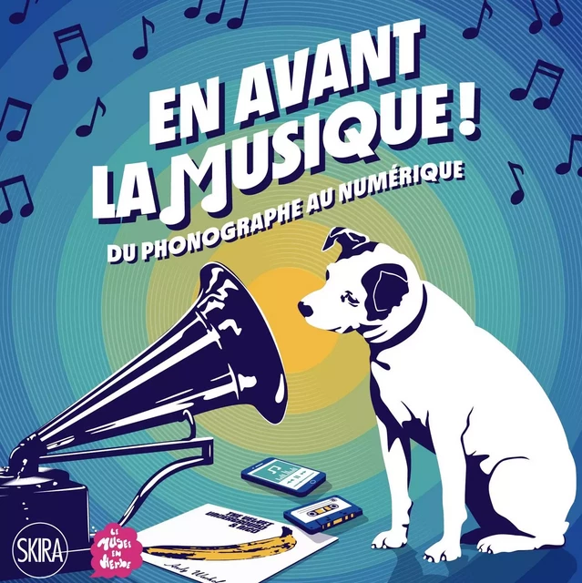 EN AVANT LA MUSIQUE ! - Sylvie Girardet - SKIRA PARIS