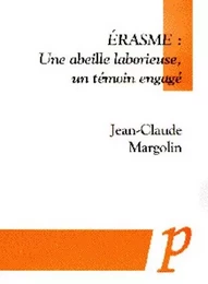 ERASME : UNE ABEILLE LABORIEUSE, UN TEMOIN ENGAGE