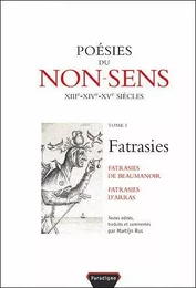 POESIES DU NON-SENS T1. FATRASIES D'ARRAS