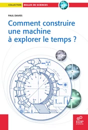 Comment construire une machine à explorer le temps?