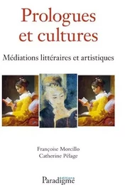 PROLOGUES ET CULTURES, Médiations littéraires et artistiques