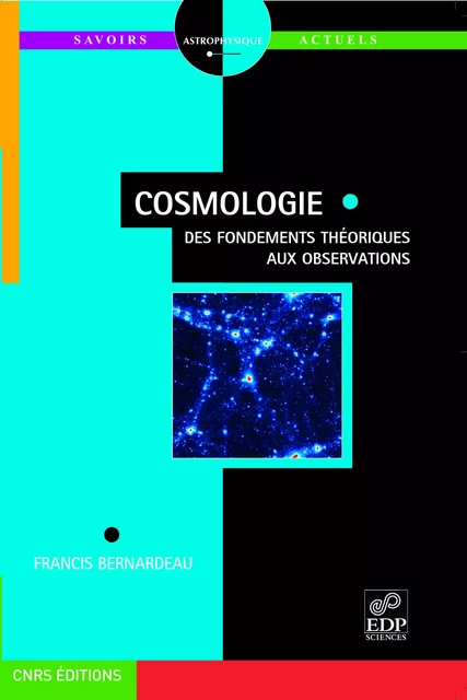 Cosmologie - Des fondements théoriques aux observations - Francis Bernardeau - EDP SCIENCES